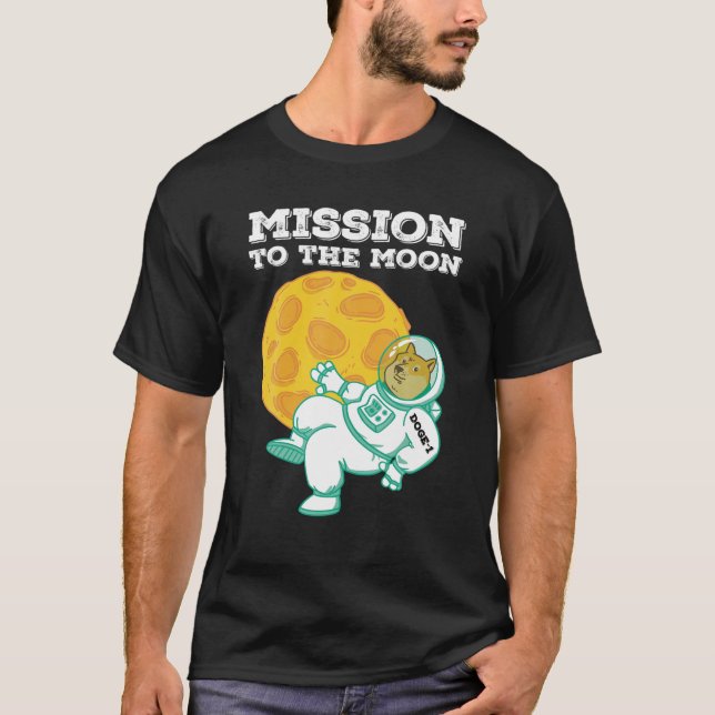 Doge-1 Mission To The Moon Dogecoin Hodl Funny Cry T-Shirt (Front)