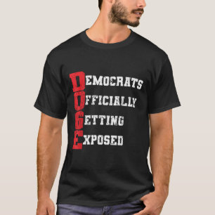 Doge Democrats Officially Getting Exposed _2 T-Shirt