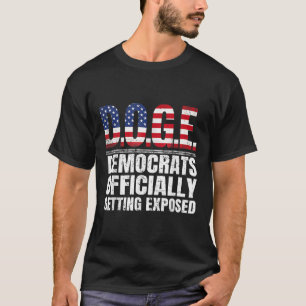 Doge Democrats Officially Getting Exposed _4 T-Shirt