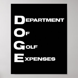 Doge Department Of Golf Expenses Trump Hypocrite D Poster