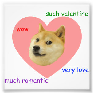 Doge Much Valentines Day Very Love Such Romantic Photo Print
