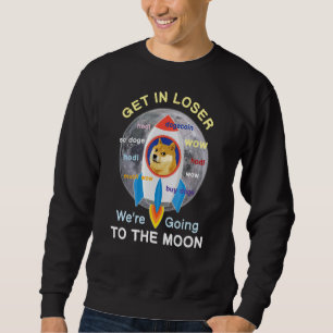 Dogecoin Doge HODL To the Moon Crypto Meme Wow Get Sweatshirt