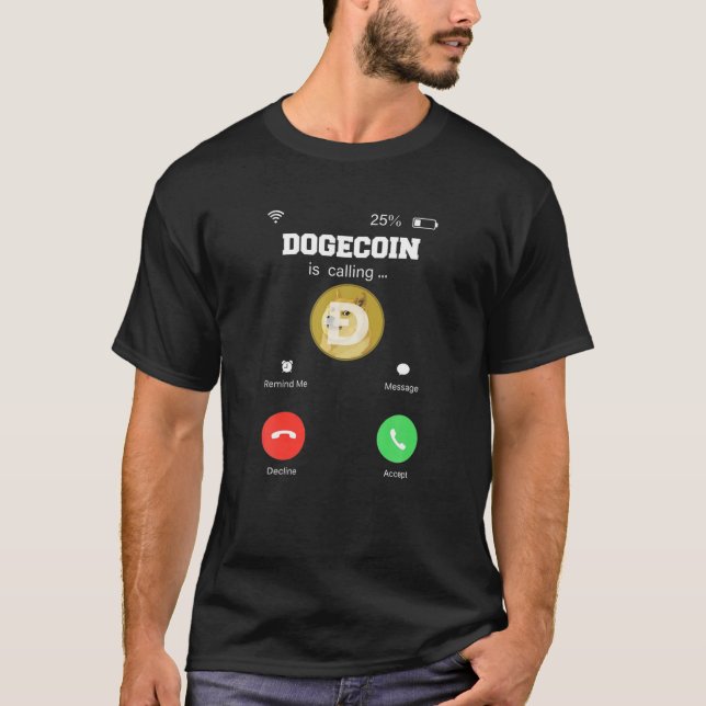 Dogecoin Is Calling Funny Crypto Doge Coin Dog Mem T-Shirt (Front)
