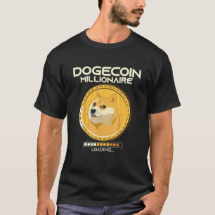 Dogecoin Millionaire Loading Cool Doge Coin Crypto T-Shirt
