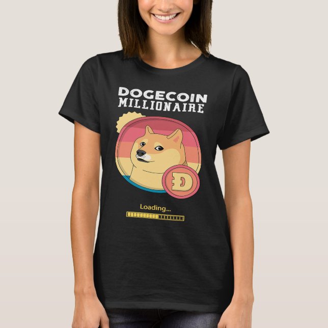 Dogecoin Millionaire Loading Crypto Cryptocurrency T-Shirt (Front)