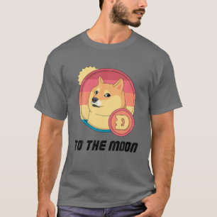Dogecoin To The Moon Cryptocurrency Dogecoin Meme T-Shirt
