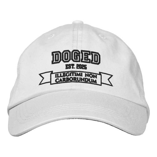 DOGED illegitimi non carborundum Embroidered Hat (Front)