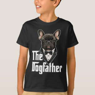 Dogfather French Bulldog Dad Frenchie Papa Dog Own T-Shirt