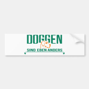 Doggen sind eben anders bumper sticker