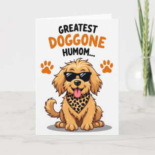 Doggone Greatest Humom Mother Card