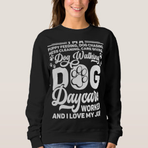 Doggy Daycare Centre Equipment Essential Dog Dayca Sweatshirt