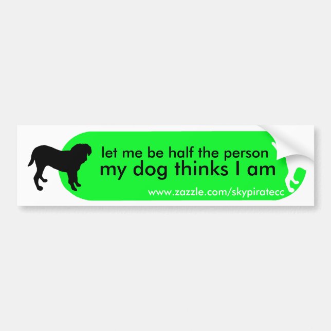 Dogism's "Owners Prayer" Green Bumper Sticker (Front)