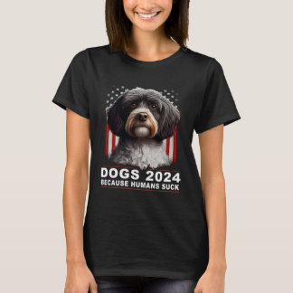 Dogs 2024 Because Humans Suck  Political Election T-Shirt