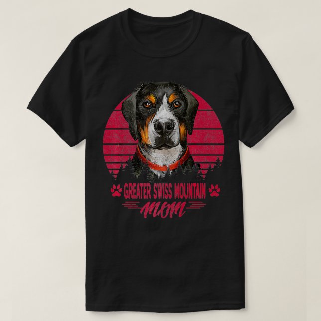 Dogs 365 Greater Swiss Mountain Mum Dog Gift For W T-Shirt (Design Front)