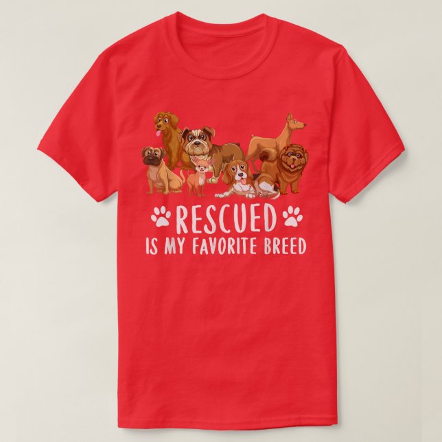 Dogs 365 Rescued Is My Favourite Breed Dog Lovers  T-Shirt (Design Front)