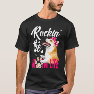 Dogs 365 Rockin The Corgi Mum Life Dog T-Shirt