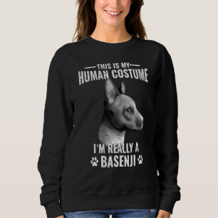 Dogs 365 This Is My Human Costume I’m Really A Bas Sweatshirt