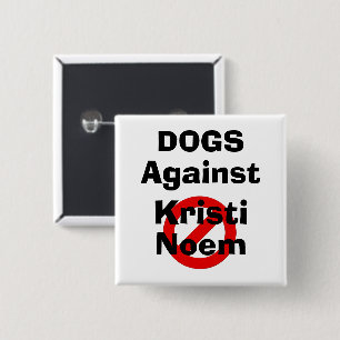 Dogs Against Kristi Noem Button