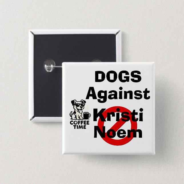 Dogs Against Kristi Noem Button (Front & Back)