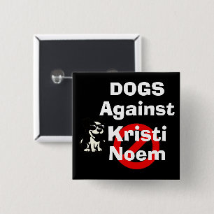 Dogs Against Kristi Noem Button
