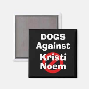 Dogs Against Kristi Noem Magnet