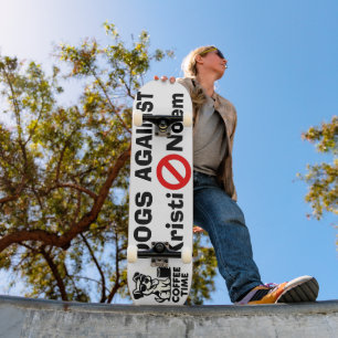 Dogs Against Kristi Noem Skateboard