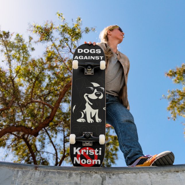 Dogs Against Kristi Noem Skateboard (Outdoor 1)