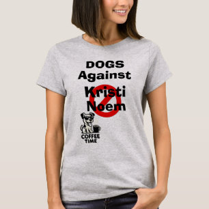 Dogs Against Kristi Noem T-Shirt