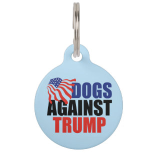 Dogs Against Trump Pet Tag