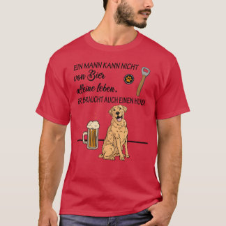 Dogs and beer lover funny dog design with labrador T-Shirt