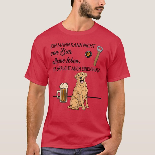 Dogs and beer lover funny dog design with labrador T-Shirt (Front)