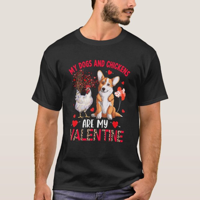 Dogs And Chickens Are My Valentine Corgi With Chic T-Shirt (Front)