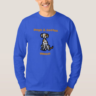Dogs and Coffee Woof! T-Shirt