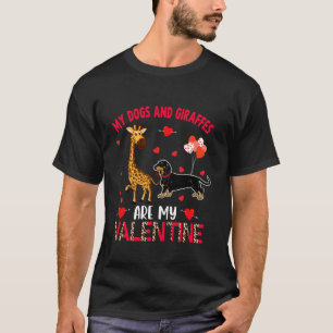 Dogs And Giraffes Are My Valentine Dachshund With  T-Shirt