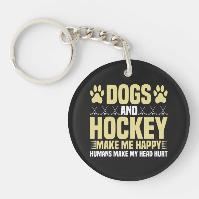 Dogs and Hockey Make Me Happy Key Ring (Front)