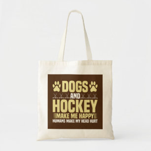 Dogs and Hockey Make Me Happy Tote Bag