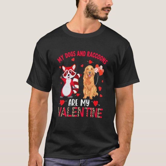 Dogs And Raccoons Are My Valentine Golden Retrieve T-Shirt (Front)