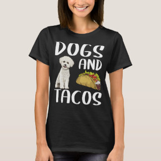 Dogs And Tacos Bichons Frise Mexican Food T-Shirt