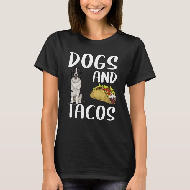 Dogs And Tacos Border Collie Mexican Food T-Shirt (Front)