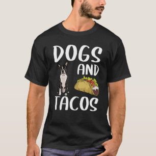Dogs And Tacos Boston Terrier Mexican Food T-Shirt