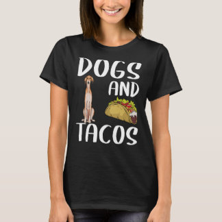 Dogs And Tacos Saluki Mexican Food T-Shirt
