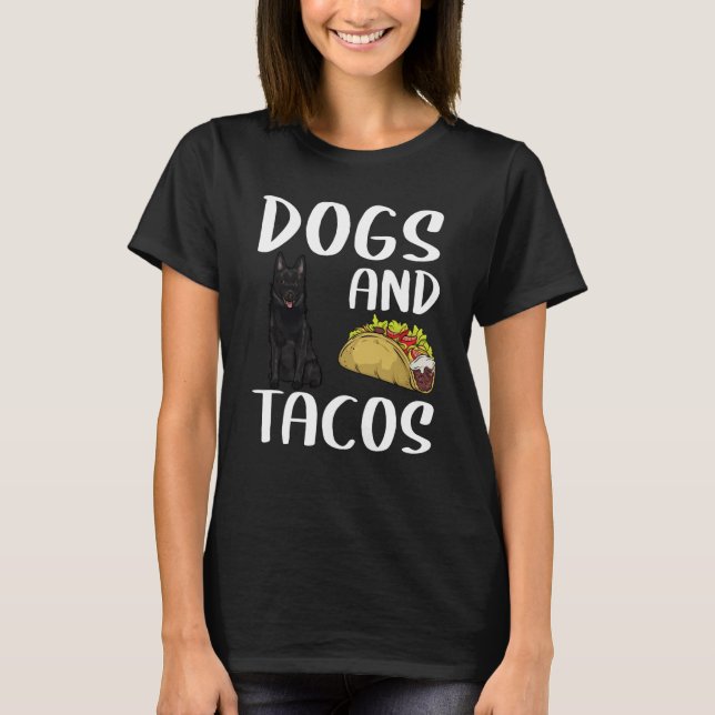 Dogs And Tacos Schipperke Mexican Food T-Shirt (Front)