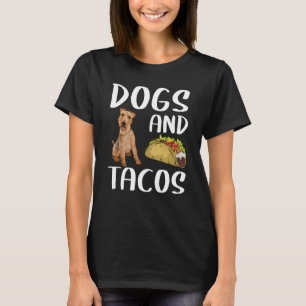 Dogs And Tacos Welsh Terrier Mexican Food T-Shirt