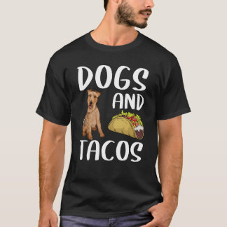 Dogs And Tacos Welsh Terrier Mexican Food T-Shirt