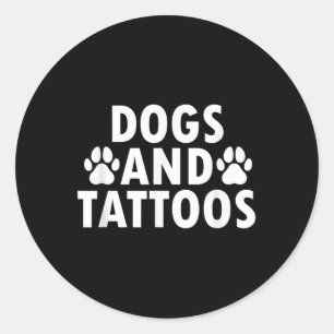 Dogs And Tattoos  Classic Round Sticker