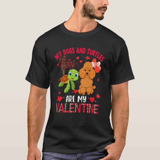 Dogs And Turtles Are My Valentine Poodle With Turt T-Shirt (Front)
