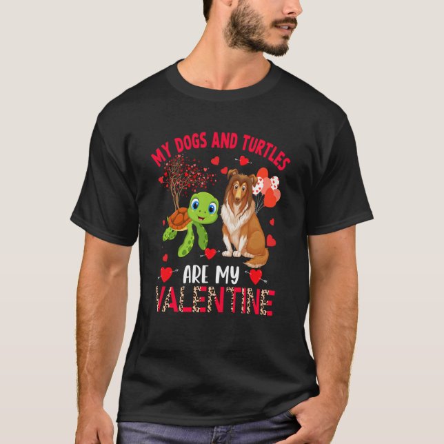 Dogs And Turtles Are My Valentine Sheltie With Tur T-Shirt (Front)