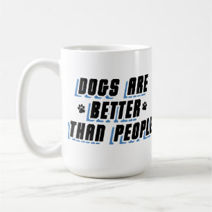 Dogs Are Better [Blk/Blu] Coffee Mug