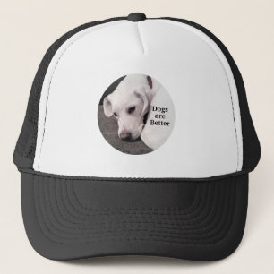 Dogs are Better Photo of Cute White Puppy Black Trucker Hat