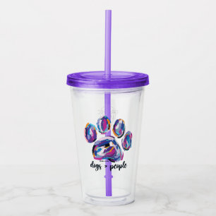 Dogs are Better than People Paw Print Acrylic Tumbler